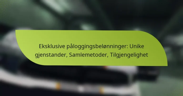 Eksklusive påloggingsbelønninger: Unike gjenstander, Samlemetoder, Tilgjengelighet