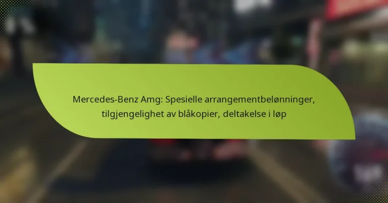 Mercedes-Benz Amg: Spesielle arrangementbelønninger, tilgjengelighet av blåkopier, deltakelse i løp