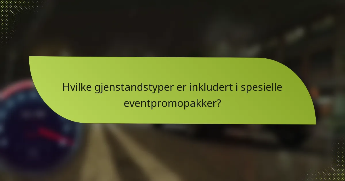 Hvilke gjenstandstyper er inkludert i spesielle eventpromopakker?