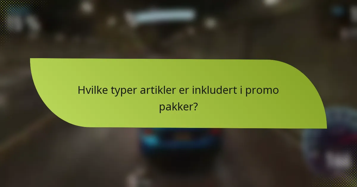 Hvilke typer artikler er inkludert i promo pakker?