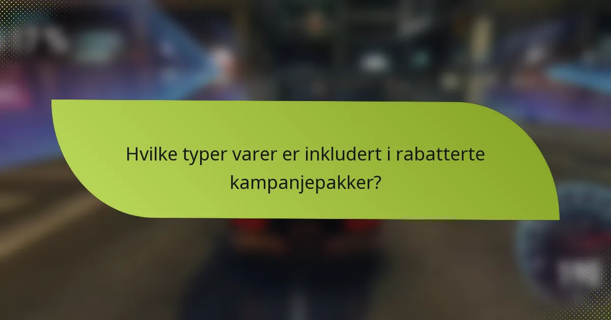 Hvilke typer varer er inkludert i rabatterte kampanjepakker?