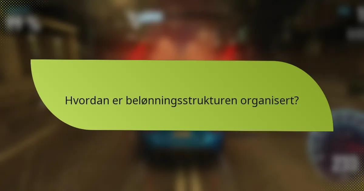 Hvordan er belønningsstrukturen organisert?
